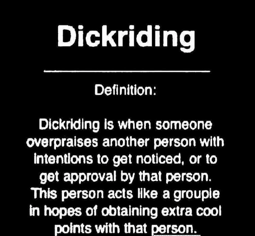 dick-riding-definition-dickriding-is-when-someone-overpraises-another-person-7469977.png